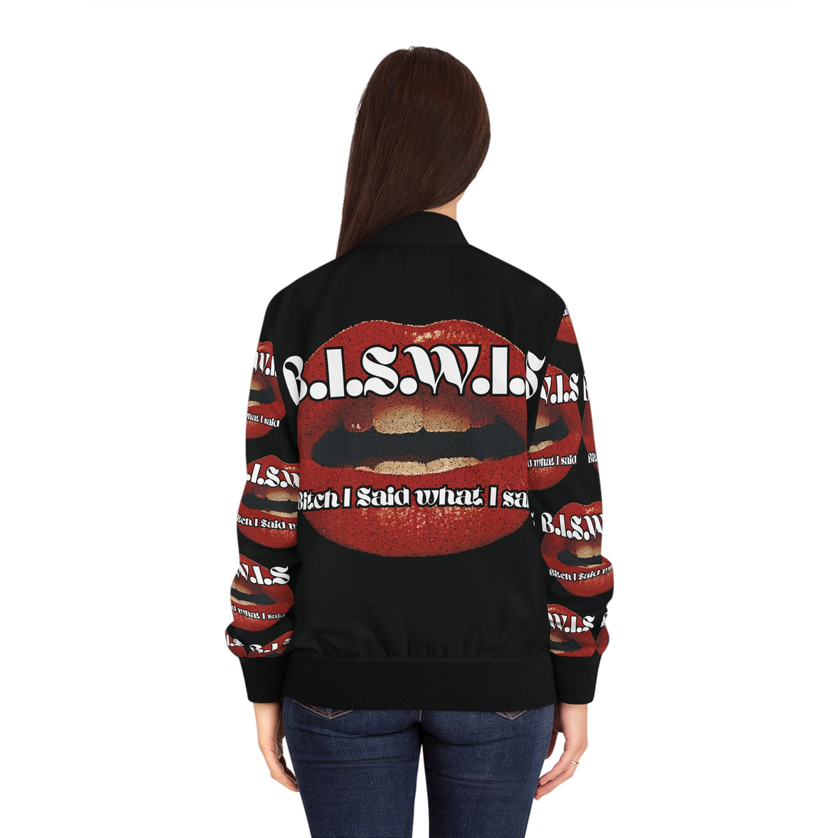 B.I.S.W.I.S. “Bitch, I Said What I Said” Statement Bomber Jacket