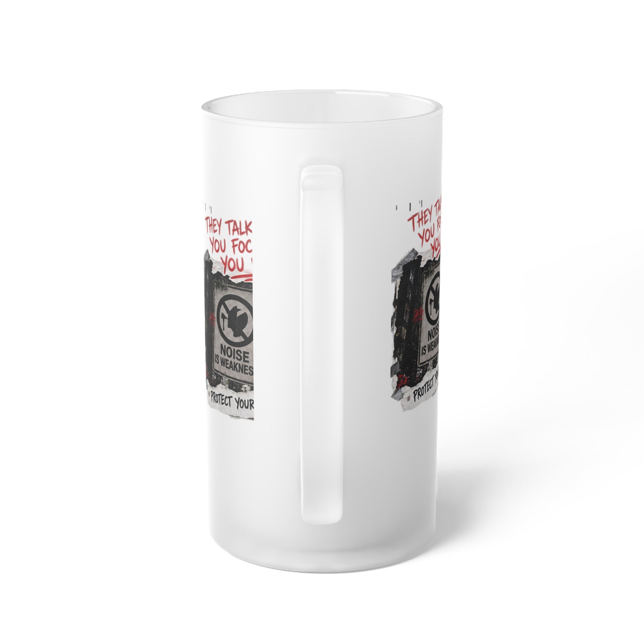 Frosted Glass Beer Mug – 'They Talk, You Focus' Motivational Graphic