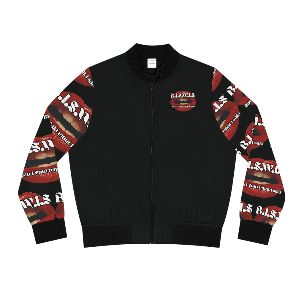 B.I.S.W.I.S. “Bitch, I Said What I Said” Statement Bomber Jacket