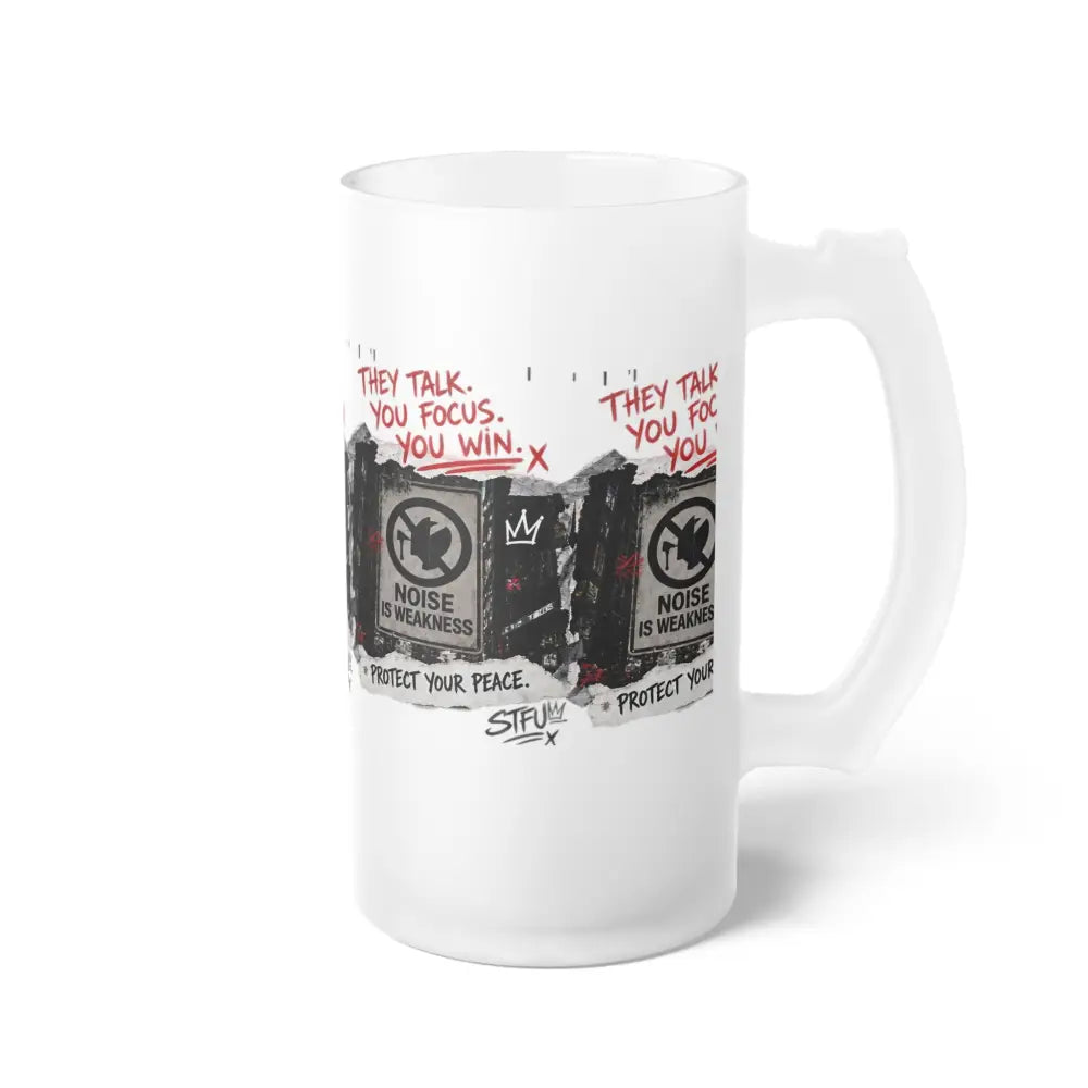 Frosted Glass Beer Mug – ’They Talk You Focus’ Motivational Graphic - 16oz / Frosted - Mug