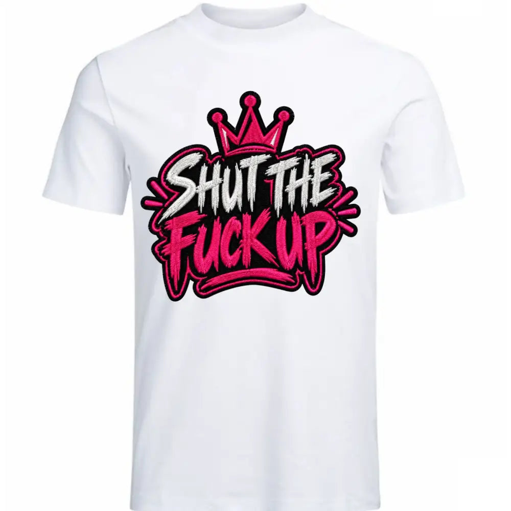 👑 “SHUT THE FUCK UP”, Crown Edition - White - woman