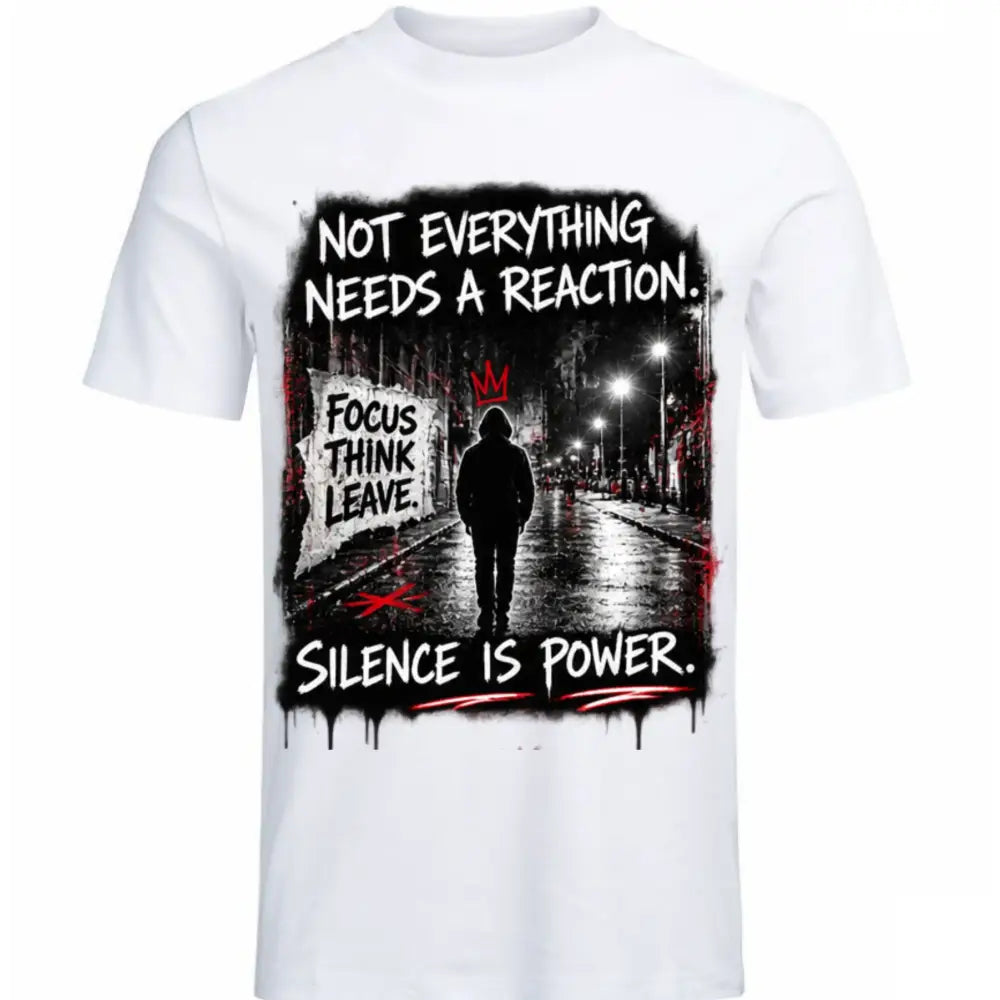 🖤 “SILENCE IS POWER”, Focus & Leave Tee - Cotton - Unisex